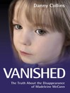 Vanished (eBook): The Truth about the Disappearance of Madeline McCann